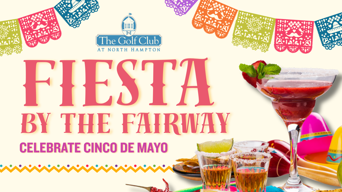 Fiesta by the Fairway – Join Us for Cinco de Mayo!